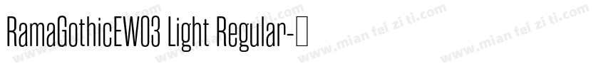 RamaGothicEW03 Light Regular字体转换